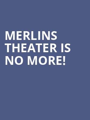 Merlins Theater is no more
